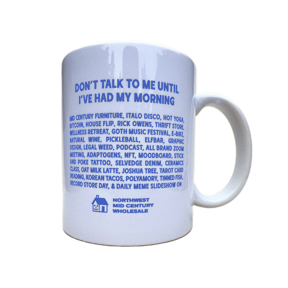 DON'T TALK TO ME MUG