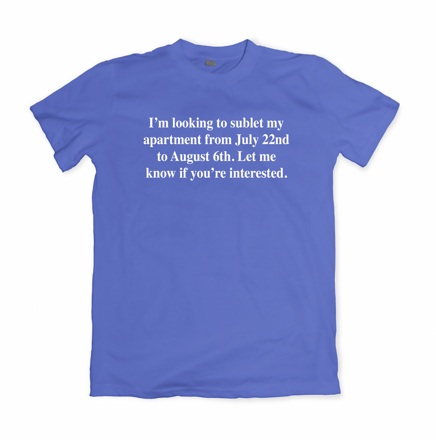 SUBLET MY APARTMENT TSHIRT