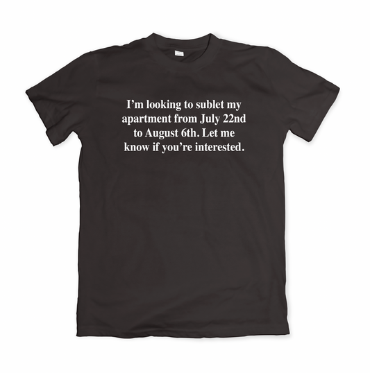 SUBLET MY APARTMENT TSHIRT